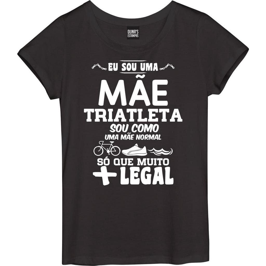 Camisa Feminina Mãe Triatleta Muito Mais Legal Fam 009