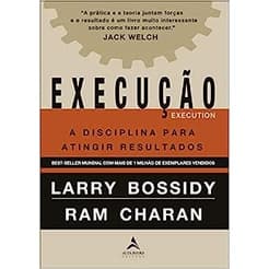 EXECUCAO: A DISCIPLINA PARA ATINGIR RESULTADOS