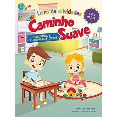 LIVRO DE ATIVIDADES CAMINHO SUAVE 4-5 ANOS: PASSATEMPOS E DESENHOS PARA COL