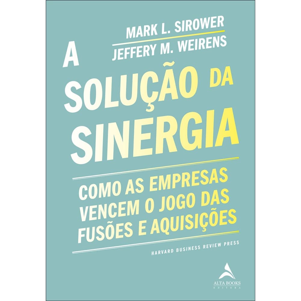 A solução da sinergia - Alta Books