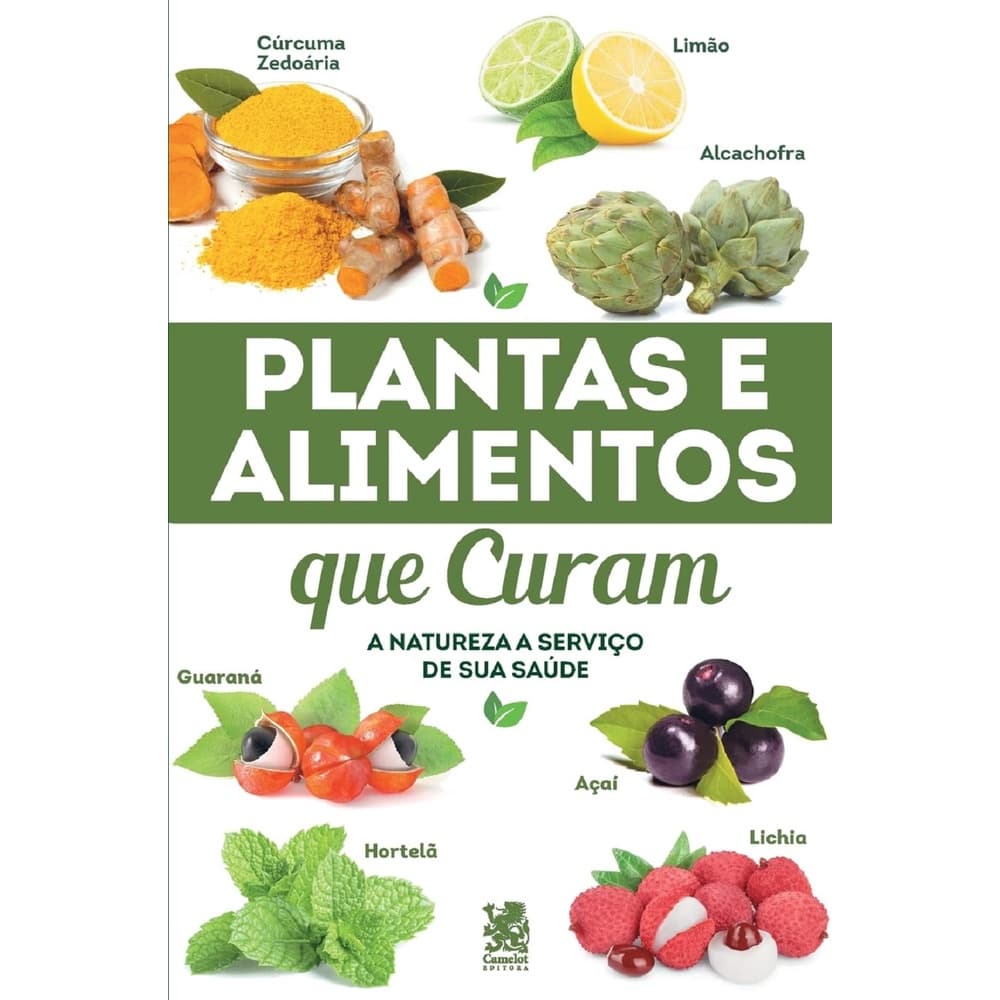 Livro Plantas E Alimentos Que Curam - Camelot Editora