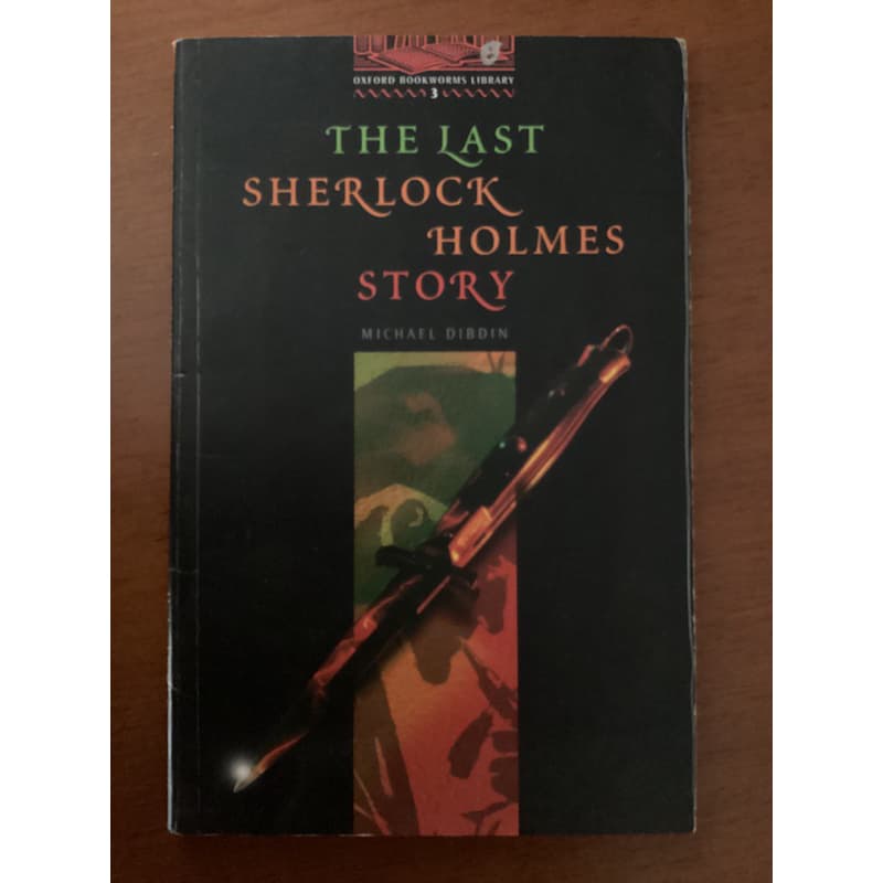 The Last Sherlock Holmes Story - Stage 3 - Michael Dibdin