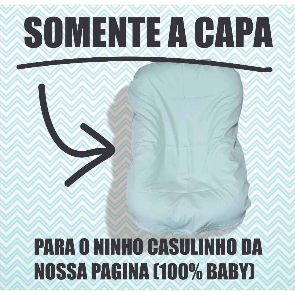 Capa para Ninho Casulinho- Modelo Fronha com Zipper - SOMENTE A CAPA PARA O NINHO VENDIDO
