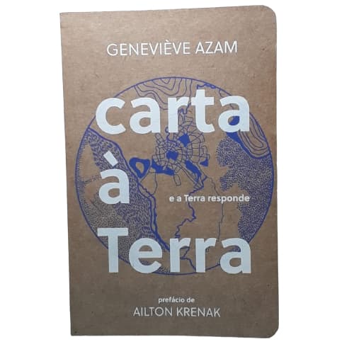 Carta à Terra: e a Terra responde- Geneviève Azam