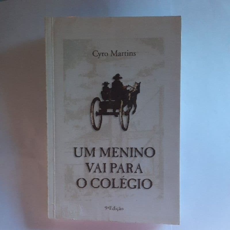 Livro Um Menino vai para o colégio - Cyro Martins