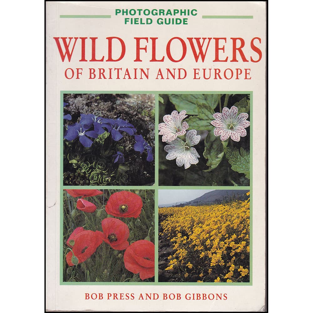 Wild Flowers of Britain and Europe - Bob Press / Bob Gibbons