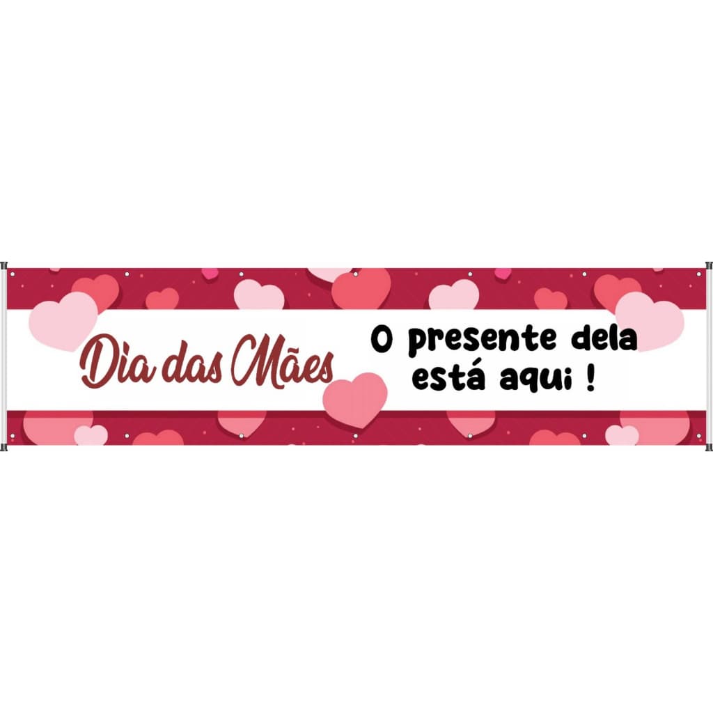 faixa dias das maes o presente dela esta aqui 2mt x50cm mod02