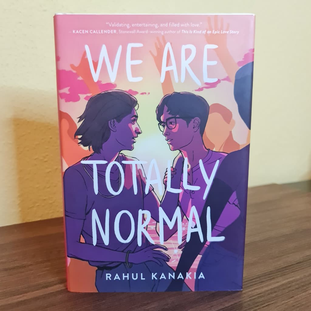 We Are Totally Normal - Rahul Kanakia