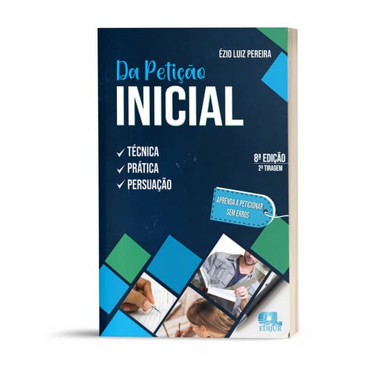 Da Petição Inicial - Técnica - Prática - Persuasão