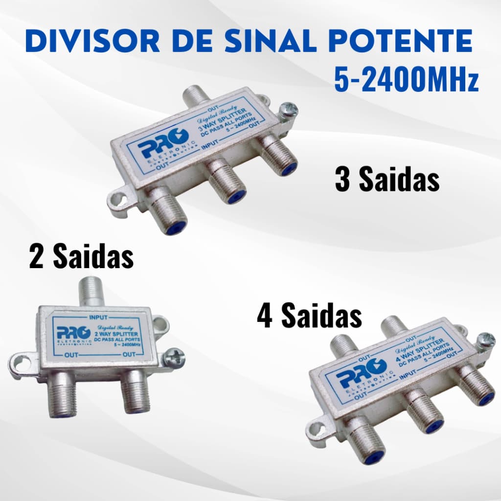 Divisor de Sinal para Antena de TV com 2-3-4 Saidas de Alta Frequencia Splitter 5-2400 Proeletronic