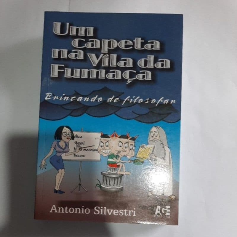 Livro Um Capeta na Vila da Fumaça, brincando de filosofar - Antonio Silvestri