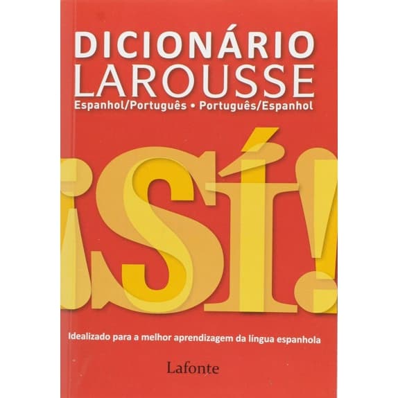 Dicionário Larousse - Espanhol, Português - Português, Espanhol - Laiz Barbosa de Carvalho