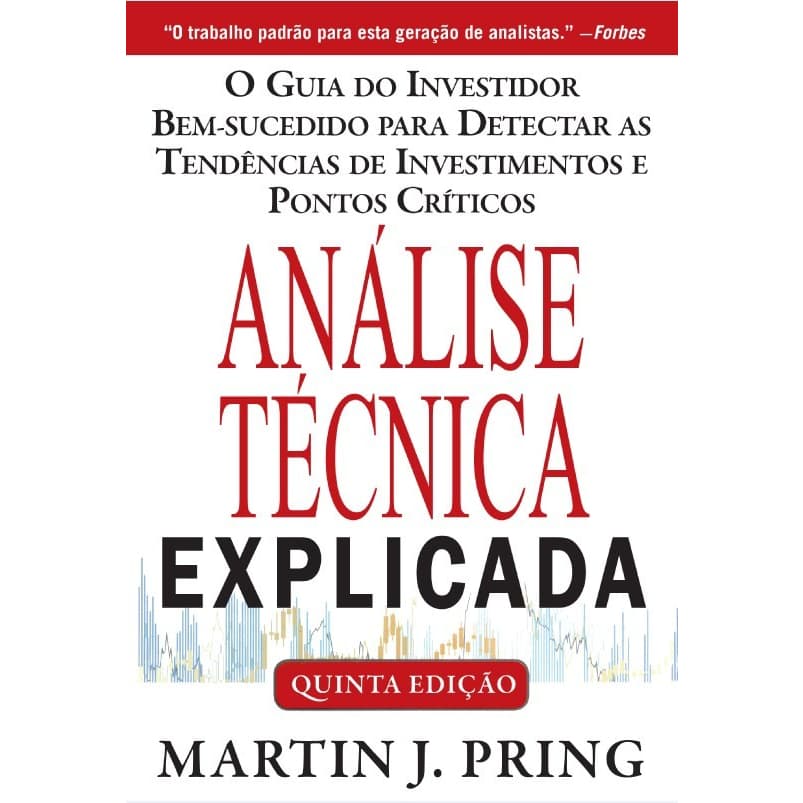 Análise Técnica Explicada (em português) — Martin J. Pring