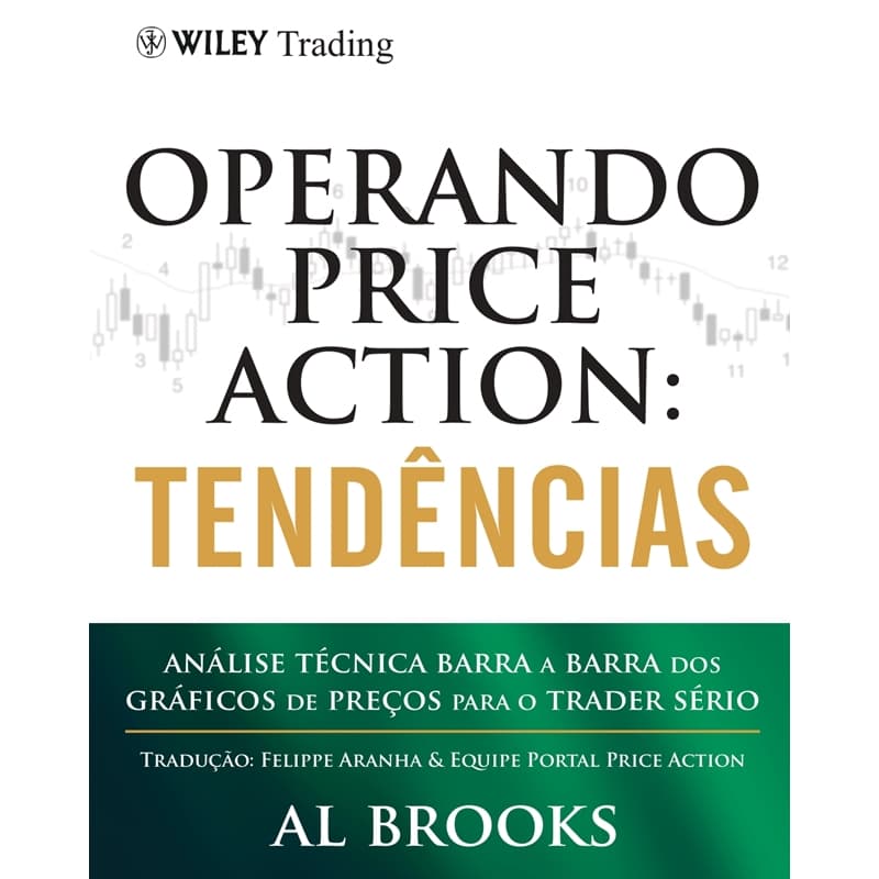 Operando Price Action: Tendências (em português) — Al Brooks