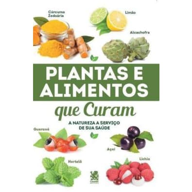 Plantas e Alimentos que curam