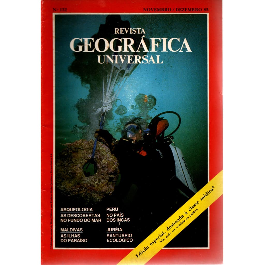 Revista Geográfica Universal, Nº 132, Novembro/ Dezembro De 1985