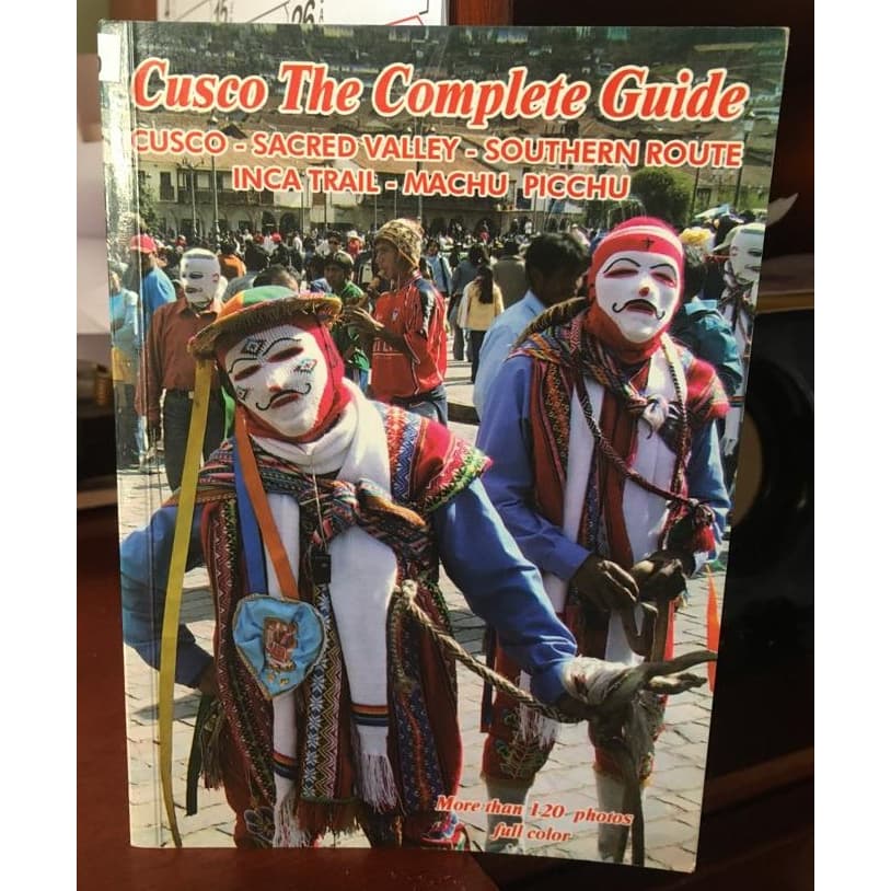 Livro Cusco the Complete Guide; Editorial Piki