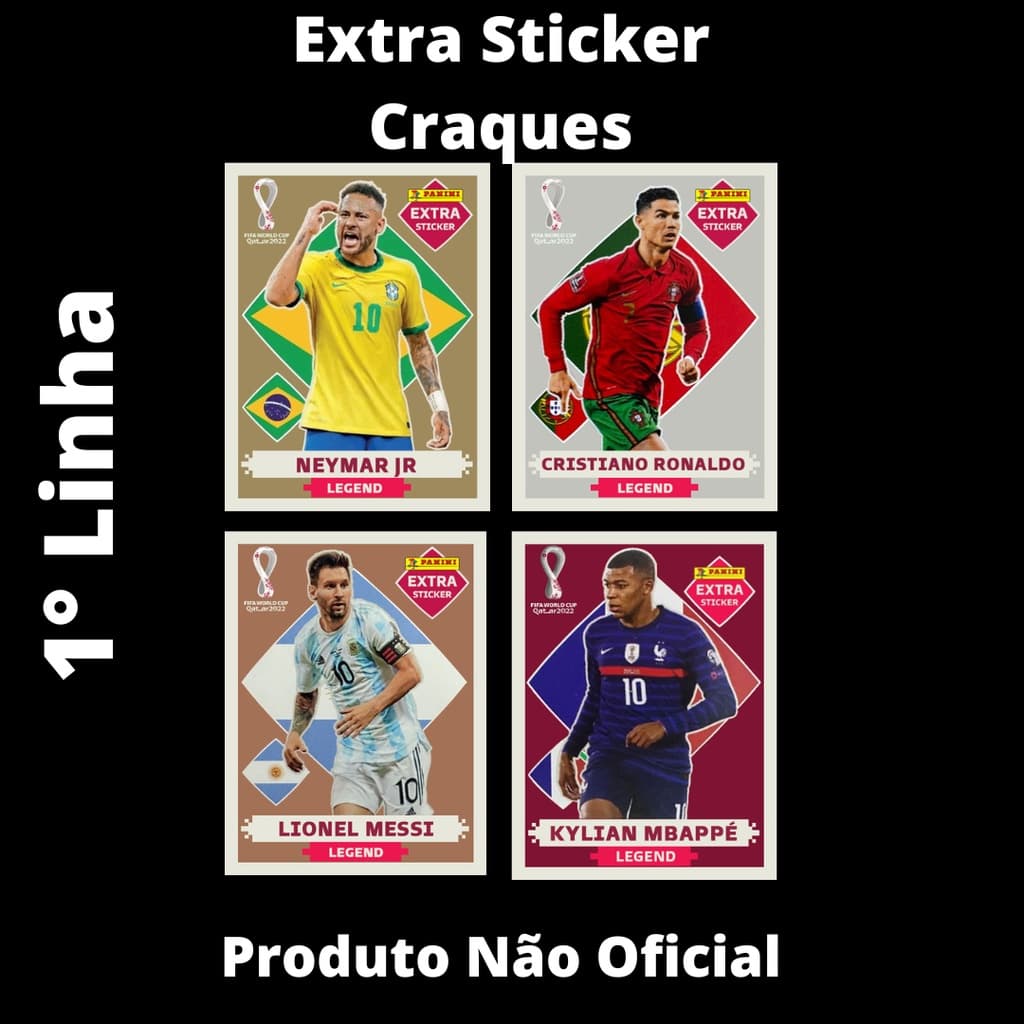 Figurinha Legend Extra Sticker Neymar Cristiano Ronaldo Messi Mbappé Copa do Mundo 2022 Qatar