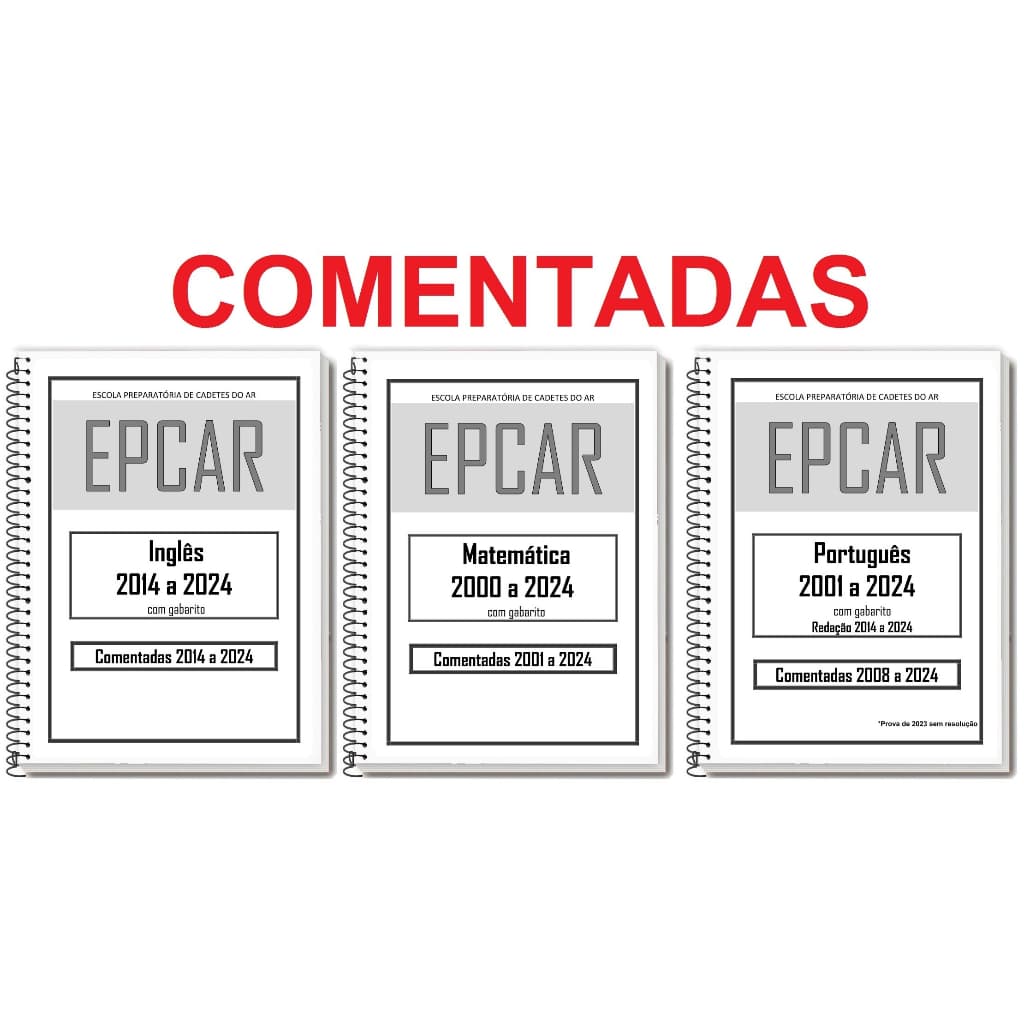 EPCAR 2000 a 2024 Comentadas Resolvidas - Apostila de Provas