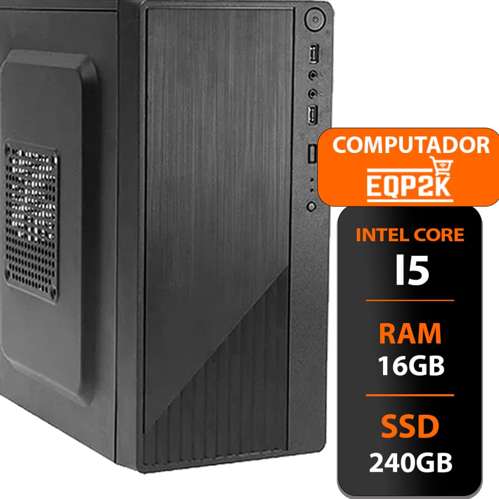 Computador Intel I5 Ssd 240gb 16gb Memória Ram