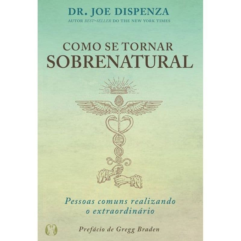 LIVRO COMO SE TORNAR SOBRENATURAL
PESSOAS COMUNS REALIZANDO O EXTRAORDINÁRIO

