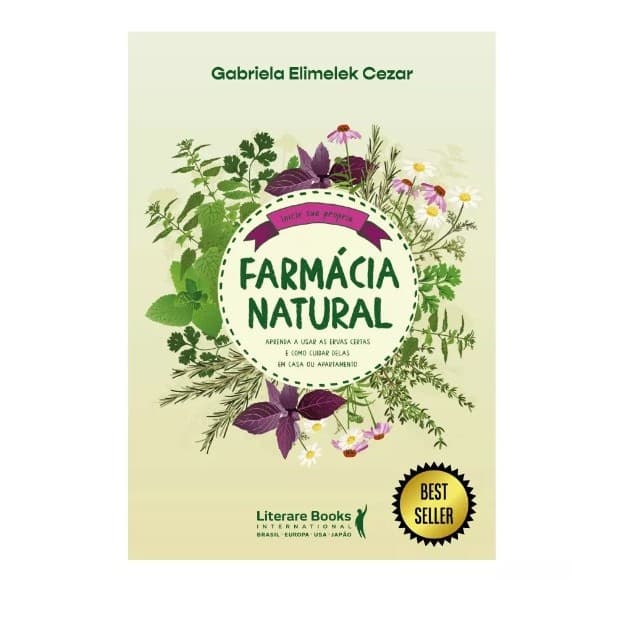 Livro Farmácia Natural - Ervas Medicinais - Fitoterapia - Plantas medicinais - Receitas com ervas medicinais!