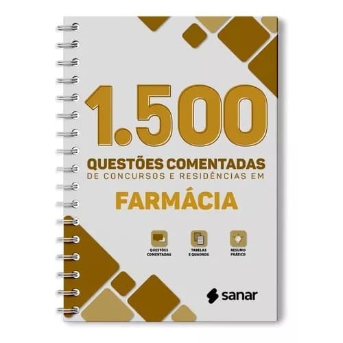 1.500 QUESTÕES COMENTADAS DE CONCURSOS E RESIDÊNCIAS EM FARMÁCIA