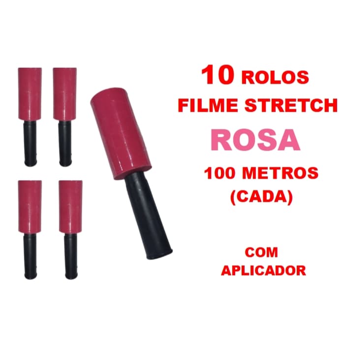 10 Rolos Filme Stretch ROSA C/ Cabo Adaptador (10cm) 100 Metros (cada)
