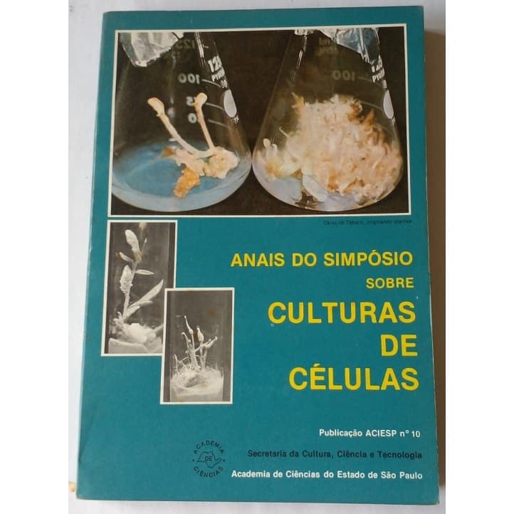 Anais do Simpósio Sobre Culturas de Células - Secretaria da Cultura Ciência e Tecnologia