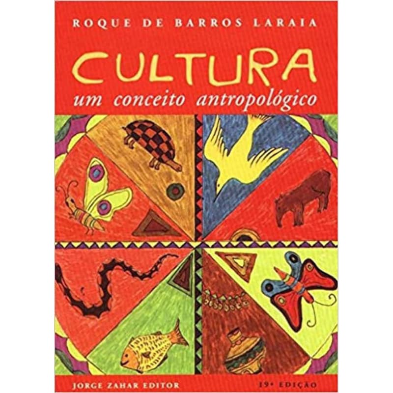 Roque de Barros Laraia - Cultura: um conceito antropológico