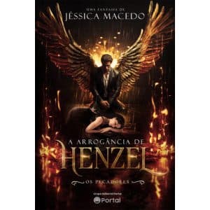 A arrogância de Henzel (Os pecadores)