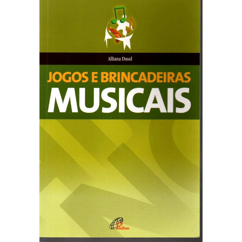 Livro Jogos e Brincadeiras Musicais, Alliana Daud