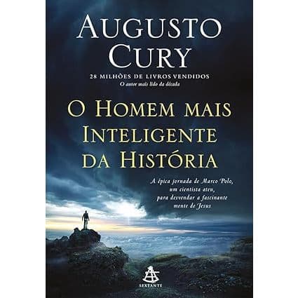 O Homem mais Inteligente da História - Augusto Cury