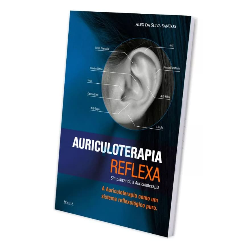 Livro Auriculoterapia Reflexa Por Alex Da Silva Santos - Editora Holista