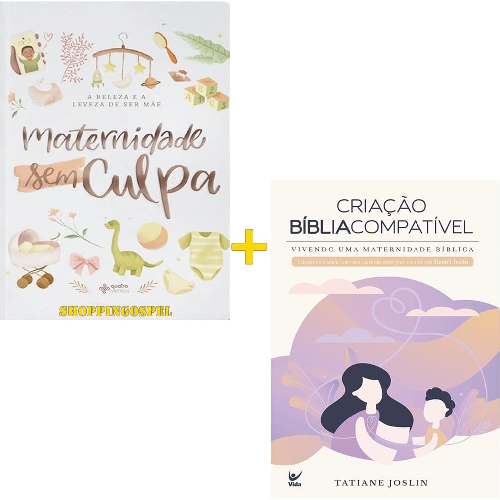 Kit Maternidade Sem Culpa + Criação Bíblia Compatível