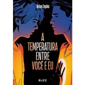 A Temperatura Entre Você e Eu - Brian Zepka