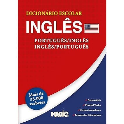 DICIONÁRIO ESCOLAR - Português/ Inglês - Inglês/Português  -  35.000 verbetes  – 1ª edição 2023