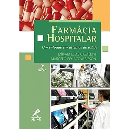 Farmácia hospitalar: Um enfoque em sistemas de saúde