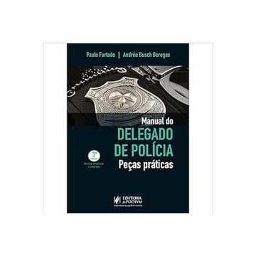 Manual do Delegado de Polícia - Peças Práticas