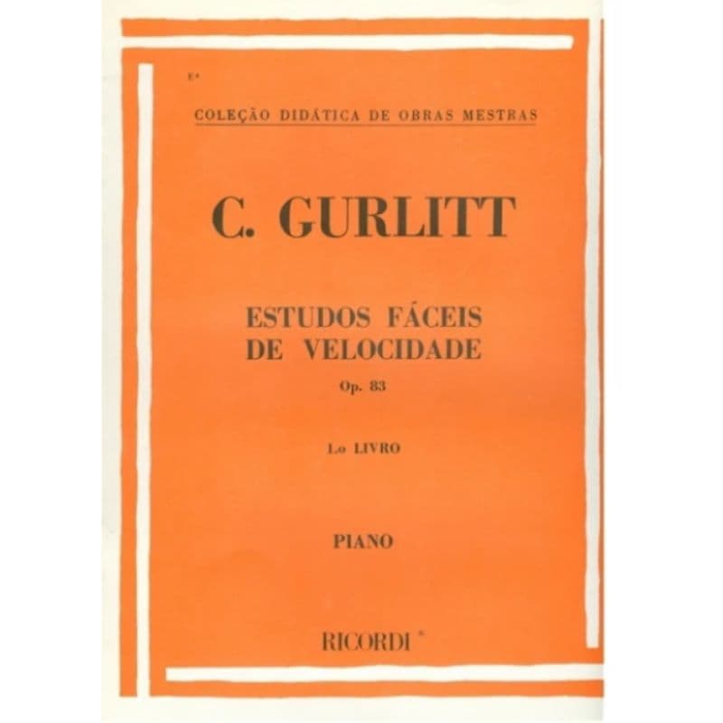 MÉTODO PARA PIANO -C.GURLITT ESTUDOS FÁCEIS DE VELOCIDADE 10 LIÇÕES