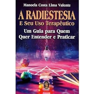 Radiestesia e seu Uso Terapêutico