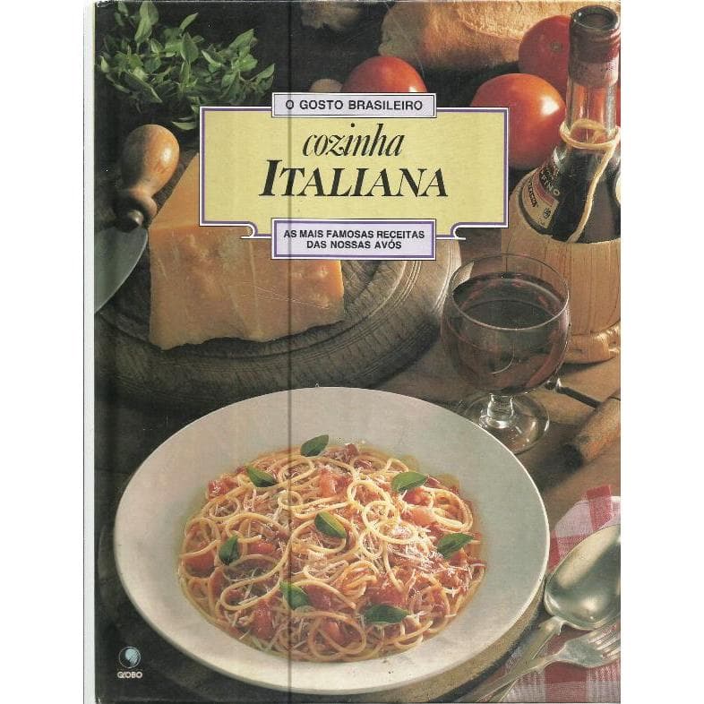 2709 Lvr- Livro 1993- O Gosto Brasileiro- Cozinha Italiana- As Mais Famosas Receitas Das Nossas Avós- Vários Autores