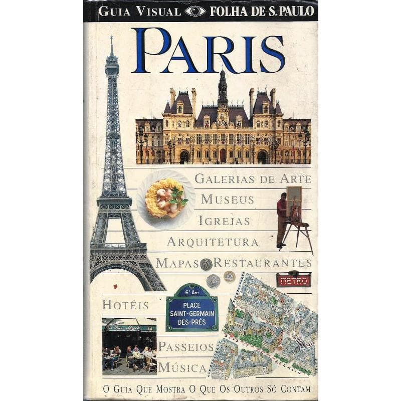 2734 Lvr- Livro 1995- Guia Visual- Paris- Vários Autores- Turismo- O Guia Que Mostra O Que Os Outros Só Contam