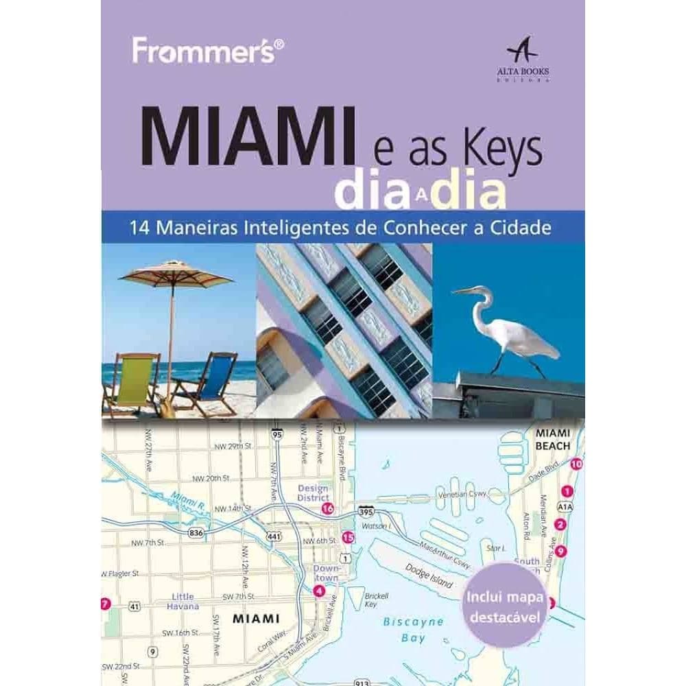 Miami E As Keys Dia A Dia - 14 Maneiras Inteligente De Conhecer A Cidade