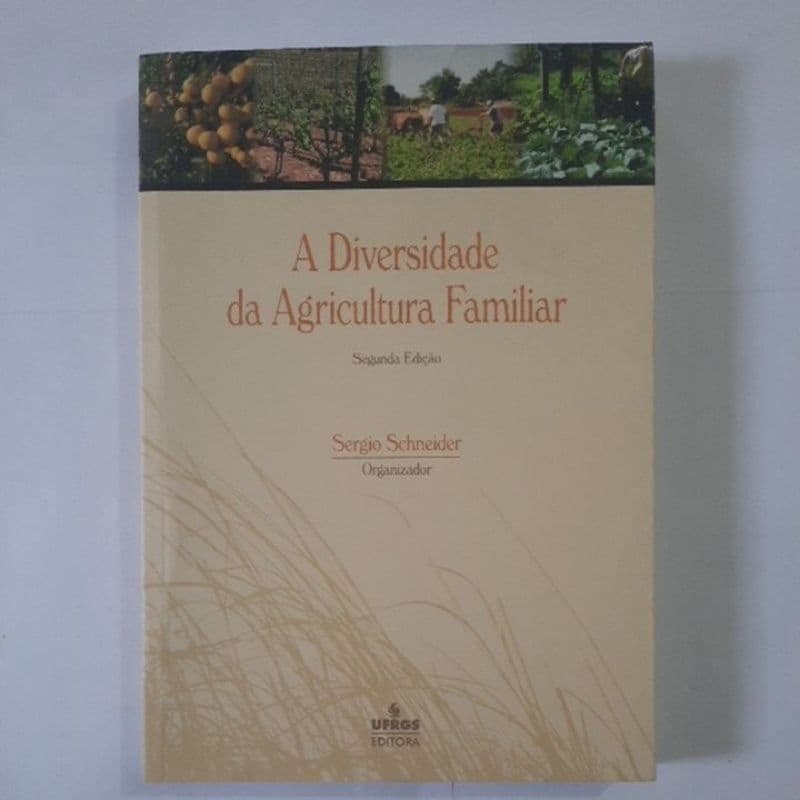 Livro A Diversidade da Agricultura Familiar - Sérgio Schneider