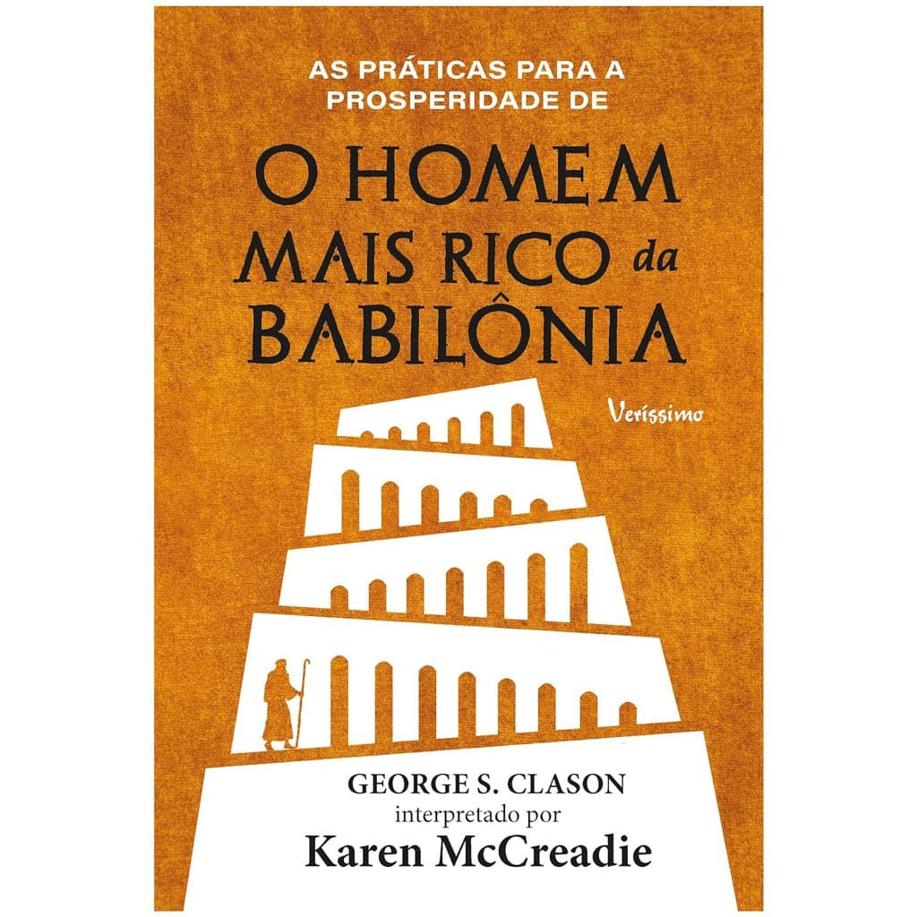 Livro As Práticas Para a Prosperidade de O Homem Mais Rico da Babilônia de George S. Clason