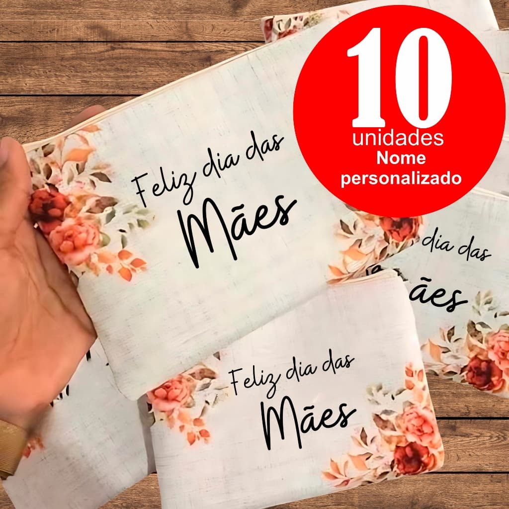 Kit 10 Necessaire Personalizada lembrancinha dia das Mães.