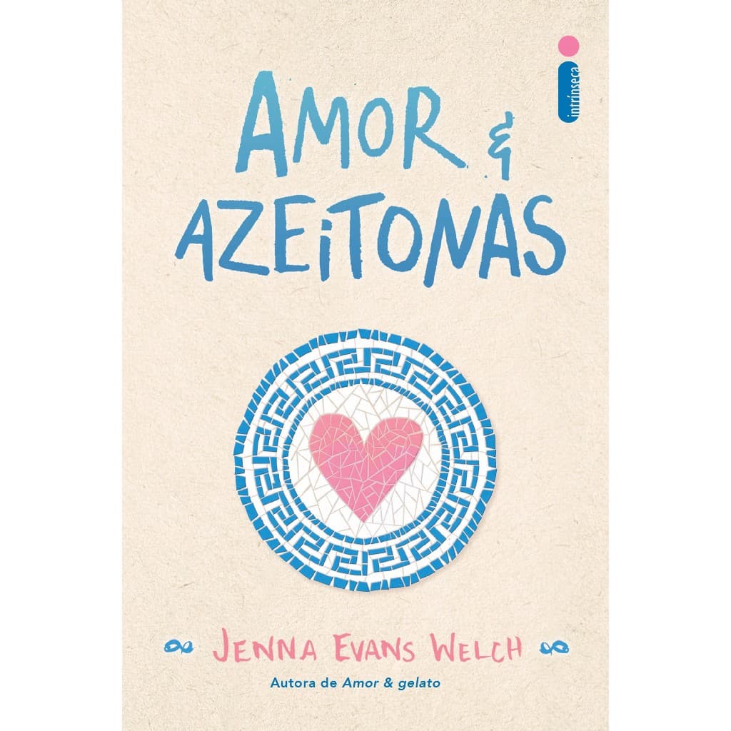 Livro Amor & azeitonas - Coleção Amor & livros Vol. 3, por Jenna Evans Welch - Intrínseca