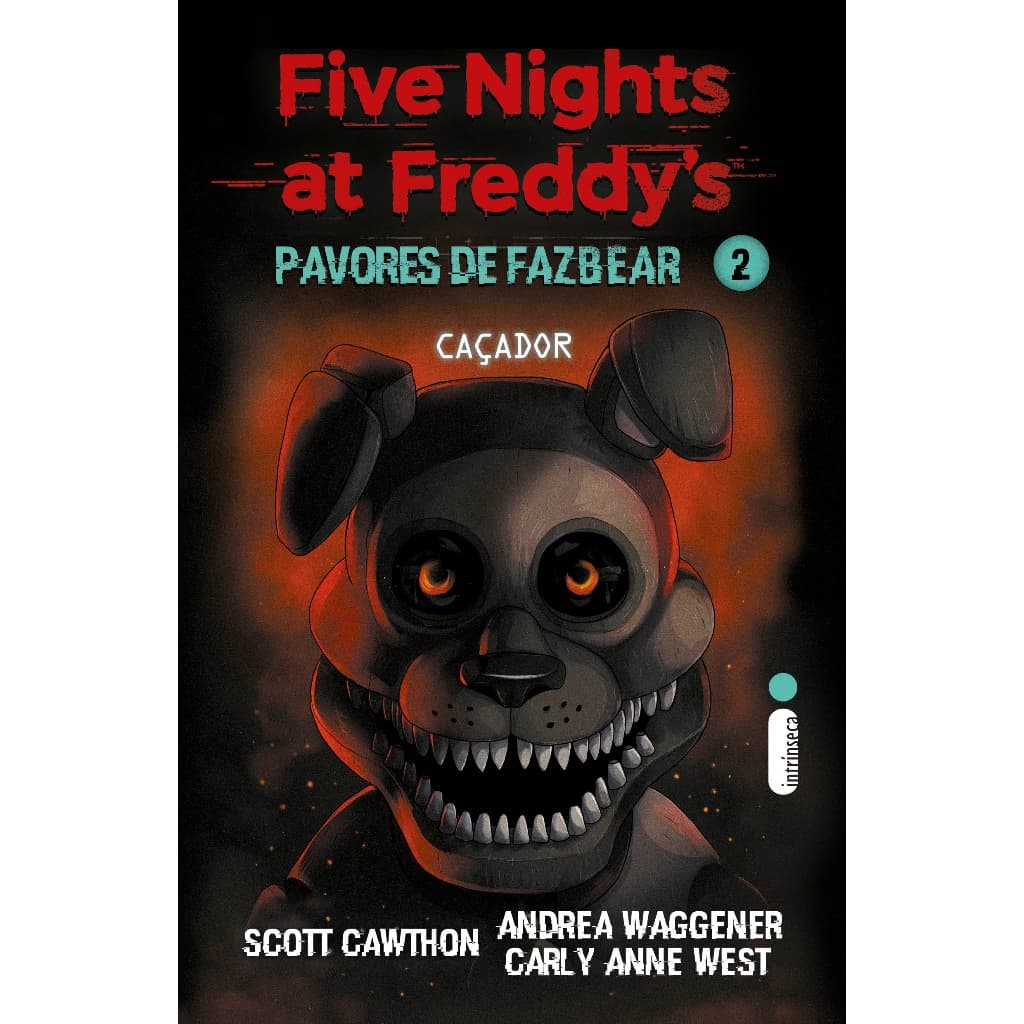 Livro Caçador - Série Five Nights at Freddy’s: Pavores de Fazbear Vol. 2, por Scott Cawthon - Intrínseca