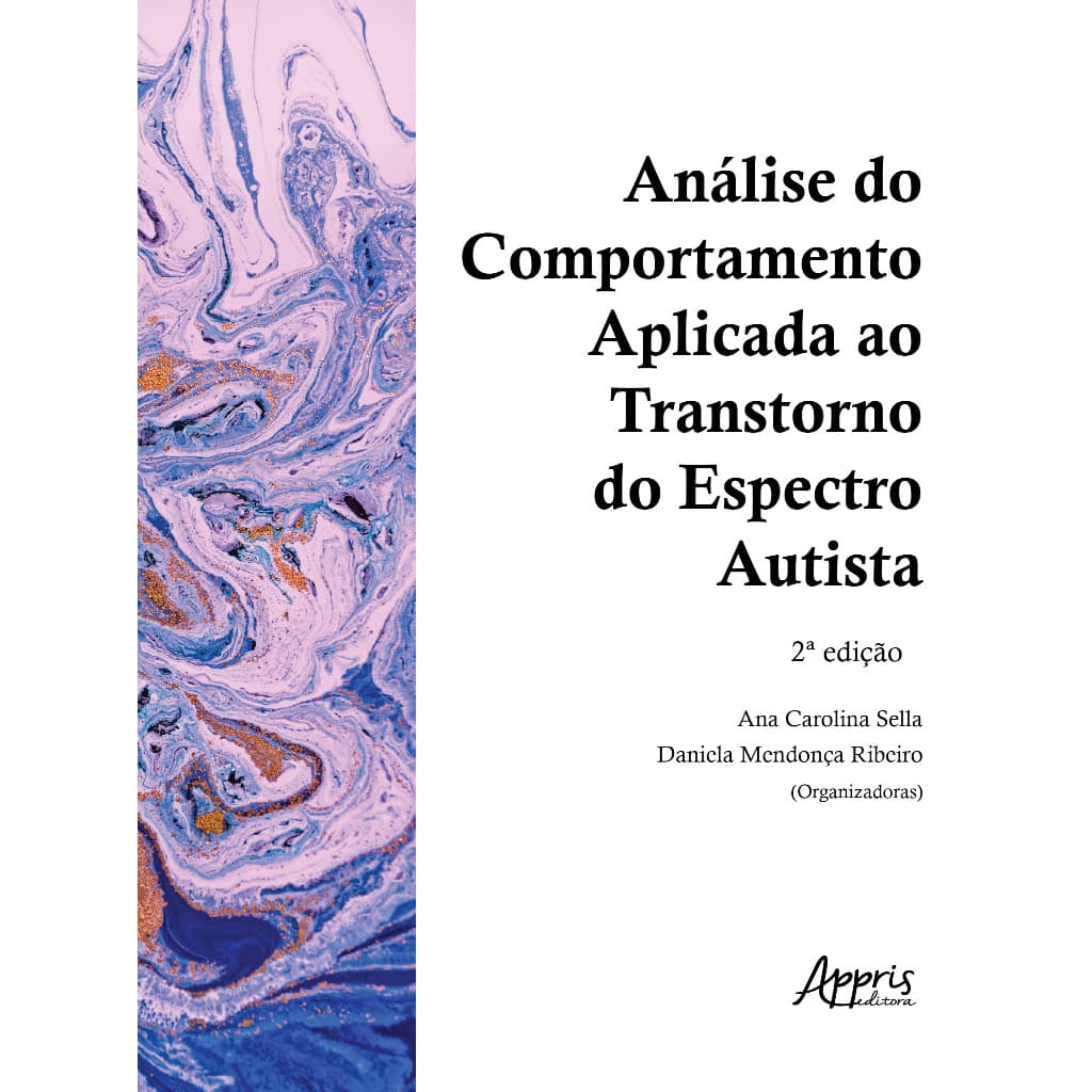 Análise do Comportamento Aplicada ao Transtorno do Espectro Autista ( 2º EDIÇÃO )